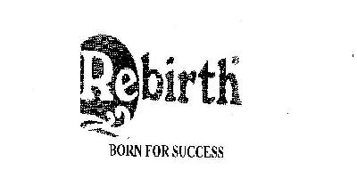Rebirth Born For Success Device mark 2033850 Trademark