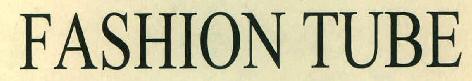 Fashion Tube Device mark 2710642 Trademark