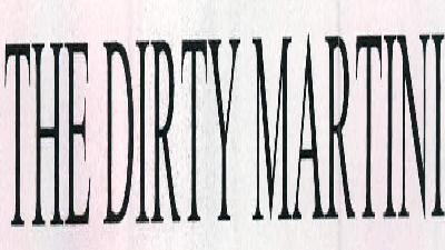 The Dirty Martini Device mark 2378118 Trademark