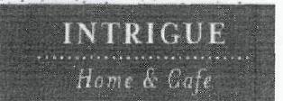 Intrigue Home & Cafe(label) Device mark 2719335 Trademark
