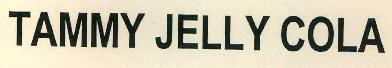 Tammy Jelly Cola Device mark 2703963 Trademark