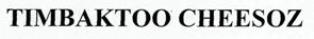 Timbaktoo Cheesoz Device mark 2539248 Trademark