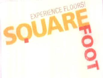 Square Foot Experience Floors! Device mark 2967639 Trademark