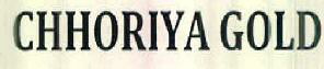 Chhoriya Gold Device mark 2602005 Trademark