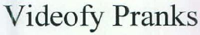 Videofy Pranks Device mark 2582786 Trademark