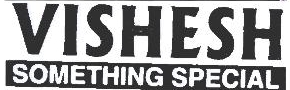 Vishesh Something Special Device mark 2163960 Trademark