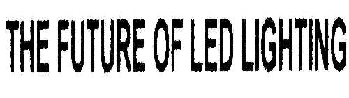 The Future Of Led Lighting Device mark 1808794 Trademark