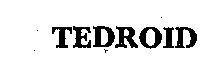 Tedroid Device mark 292974 Trademark