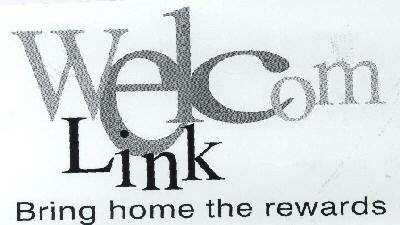 Welcom Link Bring Home The Rewards Device mark 1746202 Trademark