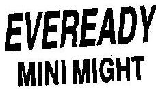 Eveready Mini Might Device mark 821156 Trademark