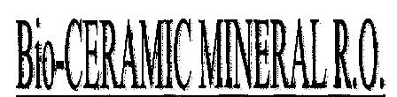 Bio-ceramic Mineral R.o. Device mark 1713545 Trademark