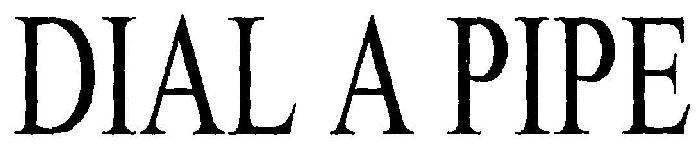 Dial A Pipe (device) Device mark 2399929 Trademark