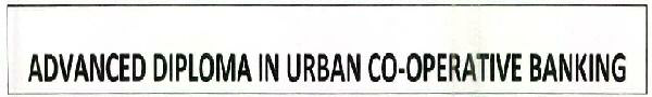 Advanced Diploma In Urban Co-operative Banking Device mark 2595832 Trademark