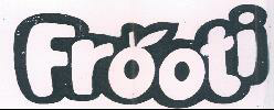 Frooti (device Of Letter Of Shaded) Device mark 1416722 Trademark