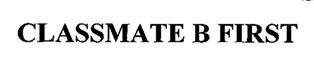 Classmate B First Device mark 2024482 Trademark