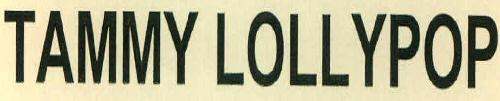 Tammy Lollypop Device mark 2698380 Trademark
