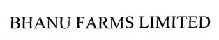 Bhanu Farms Limited Device mark 1993860 Trademark