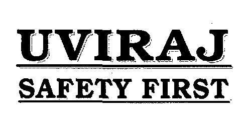 Uviraj Safety First(device) Device mark 2137953 Trademark