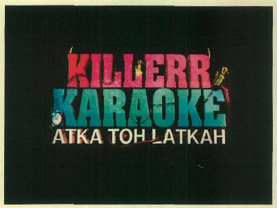 Killerr Karaoke Atka Toh Latkah Device mark 2921278 Trademark