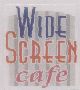 Wide Screen Cafe (label) Device mark 1098320 Trademark