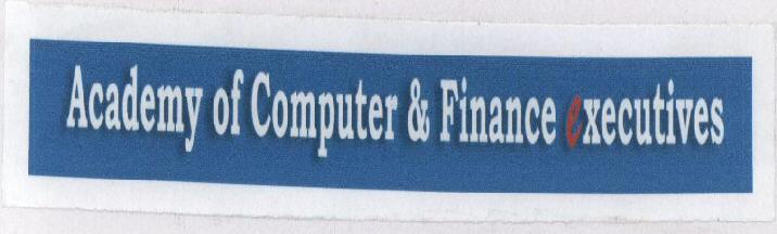 Academy Of Computer & Finance Executives With Label Device mark 1613371 Trademark