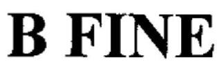 B Fine Device mark 1857429 Trademark