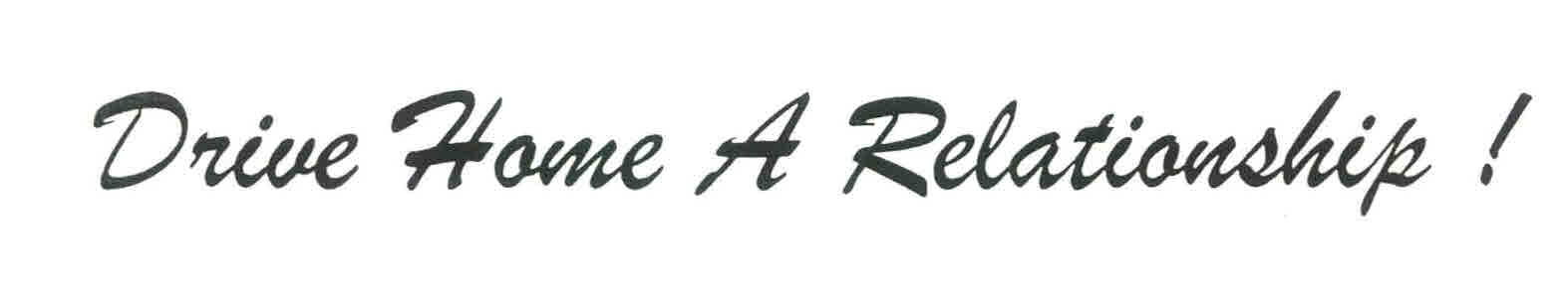 Drive Home A Relationship! Device mark 2957015 Trademark