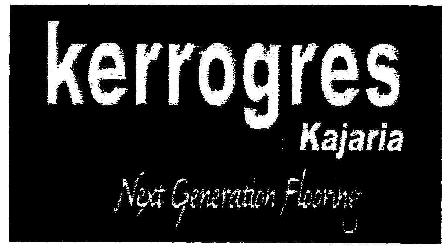 Kerrogres By Kajaria Device mark 1713525 Trademark