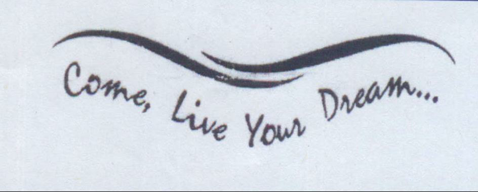 Come, Live Your Dream Device mark 2072317 Trademark