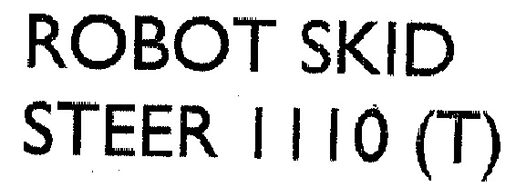 Robot Skid Steer 1110 (t) (label) Device mark 1976857 Trademark