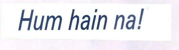 Hum Hain Na! Device mark 1425668 Trademark