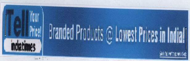 Tell Your Price! Indiatimes Branded Products @ Lowest Prices In India Device mark 1318812 Trademark