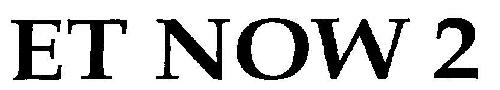 Et Now 2 (device) Device mark 2760528 Trademark