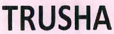Trusha Device mark 2538064 Trademark