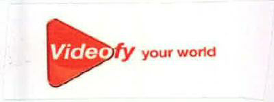 Videofy Your World Device mark 2582870 Trademark