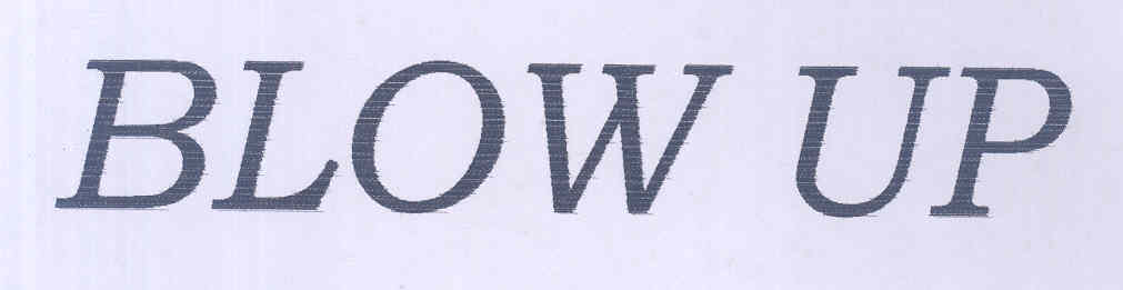 Blow Up (label) Device mark 1760397 Trademark