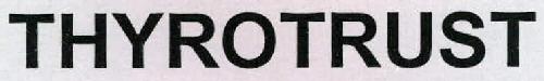 Thyrotrust Device mark 2307784 Trademark
