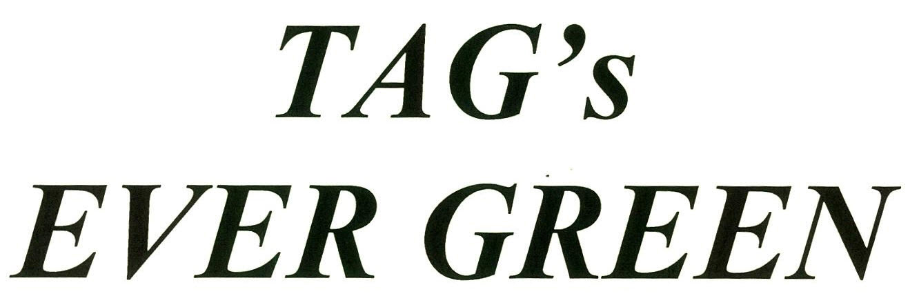 Tag's Ever Green Device mark 2594418 Trademark