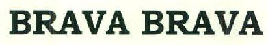Brava Brava Device mark 2842946 Trademark