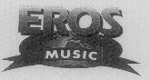 Eros Music (label) Device mark 1505660 Trademark