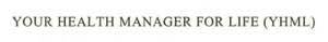 Your Health Manager For Life (yhml) Device mark 1934701 Trademark
