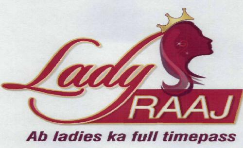Lady Raaj Ab Ladies Ka Full Timepass Device mark 1957818 Trademark