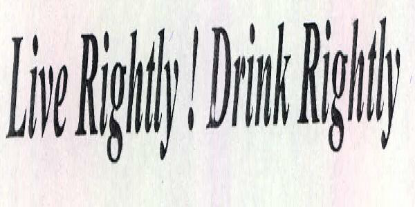 Live Rightly ! Drink Rightly Device mark 2299850 Trademark