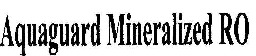 Aquaguard Mineralized Ro Device mark 1809551 Trademark