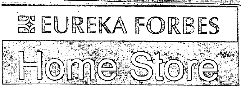 Eureka Forbes Home Store (label) Device mark 1178696 Trademark
