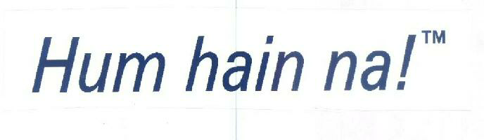 Hum Hain Na; Device mark 1425678 Trademark
