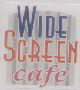 Wide Screen Cafe (label) Device mark 1098318 Trademark