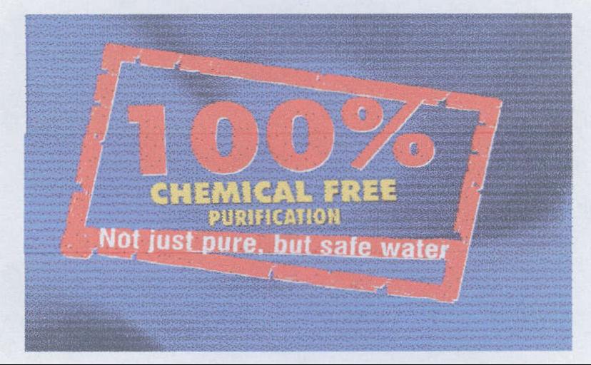 100% Chemical Free Purification Not Just Pure, But Safe Water Device mark 1984014 Trademark