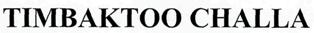 Timbaktoo Challa Device mark 2561873 Trademark