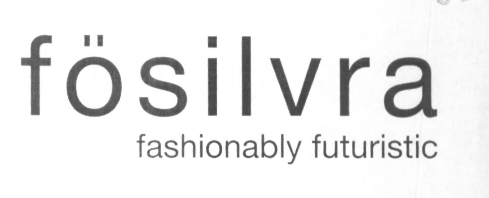Fosilvra Fashionably Futuristic (letter Written In Special Form) Device mark 1466341 Trademark